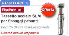 Tasselli in acciaio SLM Fischer Tasselli acciaio SLM Fischer per fissaggi pesanti